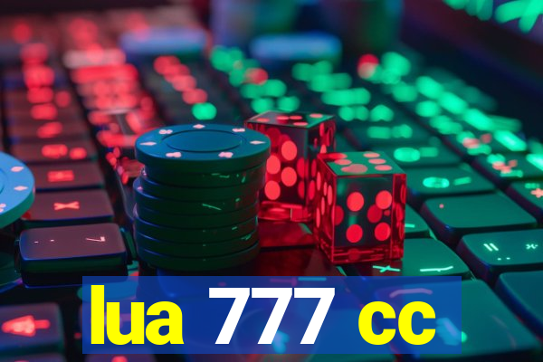 lua 777 cc